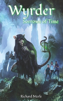 Wyrder: Sorrows of Time by Merle, Richard