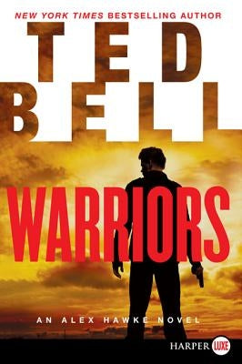 Warriors: An Alex Hawke Novel by Bell, Ted