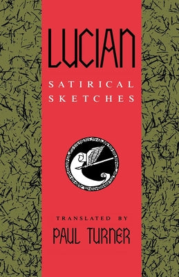 Lucian: Satirical Sketches by Turner, Paul D. L.