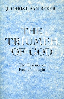 The Triumph of God by Beker, J. Christiaan
