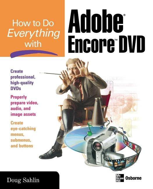 How to Do Everything with Adobe Encore DVD by Sahlin, Doug