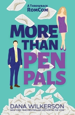 More Than Pen Pals: A Throwback RomCom by Wilkerson, Dana
