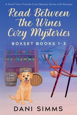 Read Between the Wines Cozy Mysteries Boxset Books 1-3 by Simms, Dani