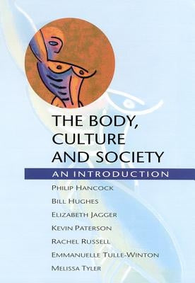 Body, Culture and Society by Hancock, Philip