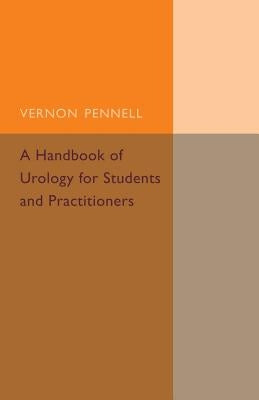 A Handbook of Urology for Students and Practitioners by Pennell, Vernon