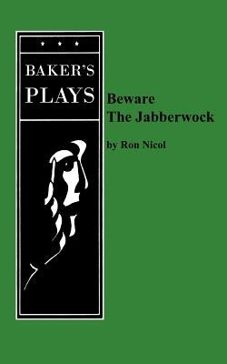 Beware the Jabberwock by Nicol, Ron