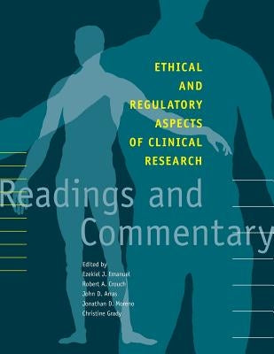 Ethical and Regulatory Aspects of Clinical Research: Readings and Commentary by Crouch, Robert A.
