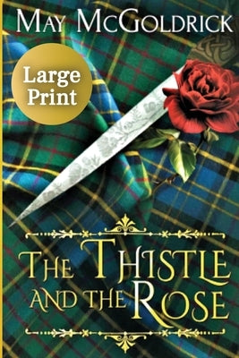 The Thistle and the Rose by McGoldrick, May