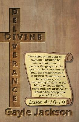 Divine Deliverance; For the Human Race by Jackson, Gayle