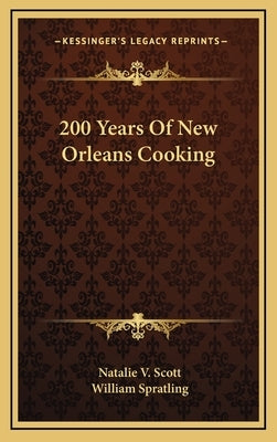 200 Years of New Orleans Cooking by Scott, Natalie V.