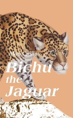 Bichu the Jaguar by Caillou, Alan