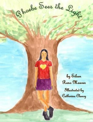 Phoebe Sees the Light by Maurer, Eileen Reno