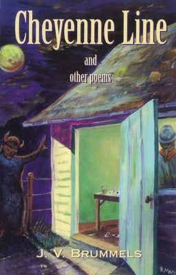 Cheyenne Line and Other Poems by Brummels, J. V.