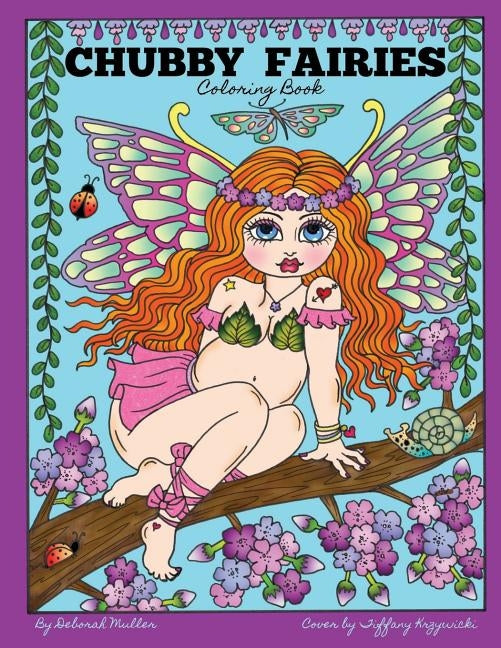 Chubby Fairies: Chubby Fairies a Fun and Whimsical Coloring Book by Deborah Muller by Krzywicki, Tiffany