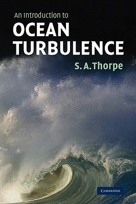 An Introduction to Ocean Turbulence by Thorpe, S. A.
