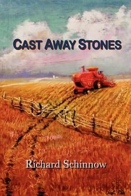 Cast Away Stones by Schinnow, Richard