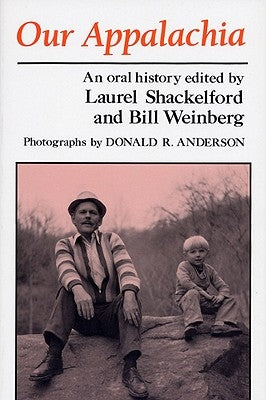 Our Appalachia: An Oral History by Shackelford, Laurel