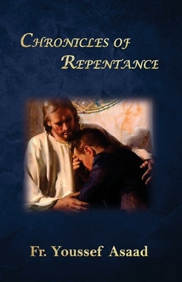 Chronicles of Repentance by Asaad, Youssef