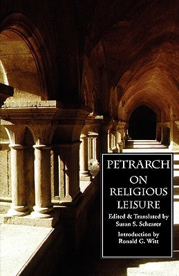 On Religious Leisure (De otio religioso) by Petrarch, Francesco