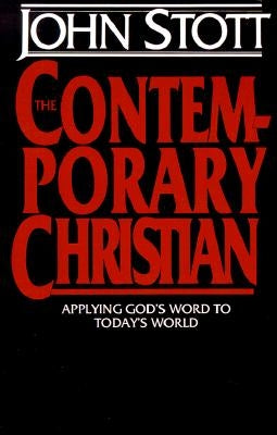 The Contemporary Christian: with study guide by Stott, John