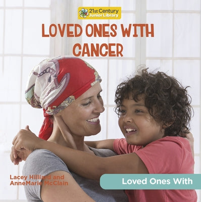 Loved Ones with Cancer by McClain, Annemarie