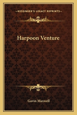 Harpoon Venture by Maxwell, Gavin