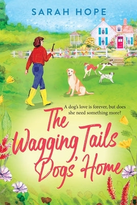 The Wagging Tails Dogs' Home by Hope, Sarah