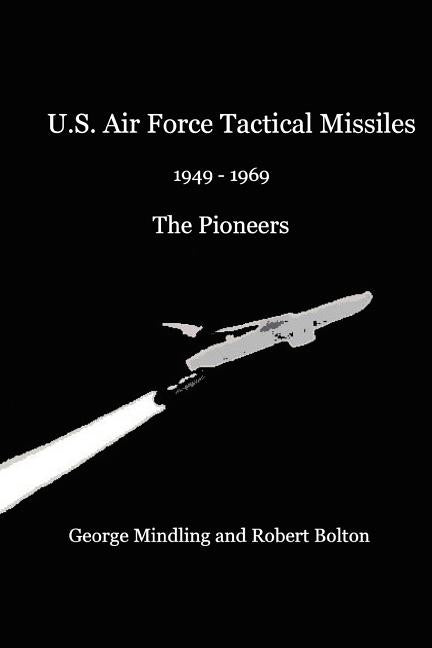 U.S. Air Force Tactical Missiles by Mindling, George