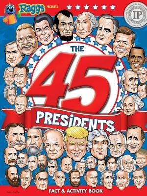 The 45 Presidents by Steedman-Zelickson, Toni