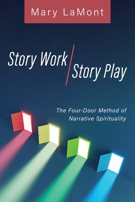 Story Work/Story Play by Lamont, Mary