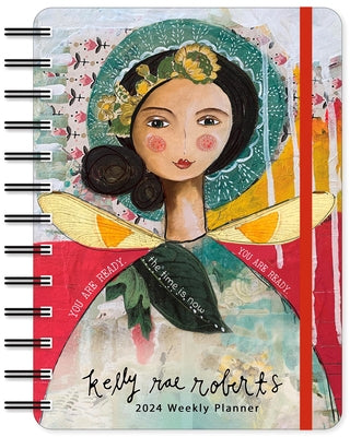 Kelly Rae Roberts 2024 Weekly Planner by Amber Lotus Publishing