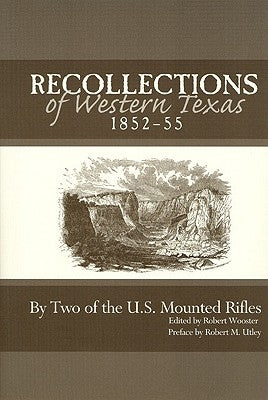 Recollections of Western Texas, 1852-55 by Wooster, Robert