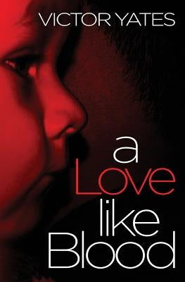 A Love Like Blood by Yates, Victor