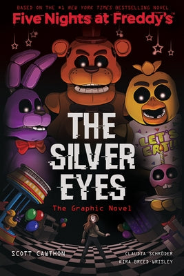 The Silver Eyes (Five Nights at Freddy's Graphic Novel) by Schr&#246;der, Claudia