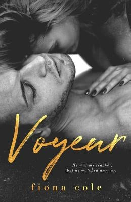 Voyeur by Cole, Fiona