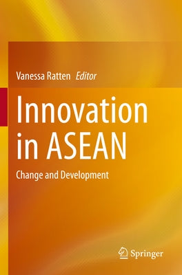 Innovation in ASEAN: Change and Development by Ratten, Vanessa