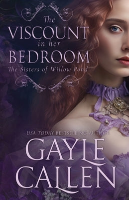 The Viscount in her Bedroom by Callen, Gayle