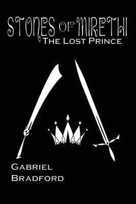 Stones of Mirethi: The Lost Prince by Design, Katora