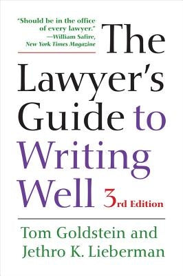 The Lawyer's Guide to Writing Well by Goldstein, Tom