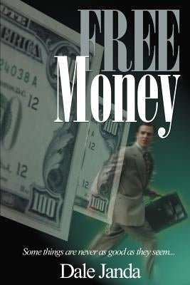 Free Money by Janda, Dale