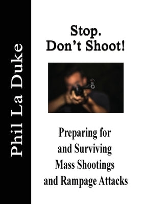 Stop! Don't Shoot by La Duke, Philip