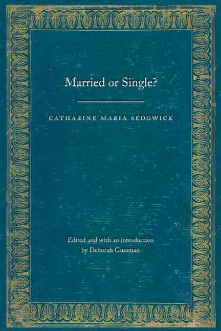 Married or Single? by Sedgwick, Catharine Maria