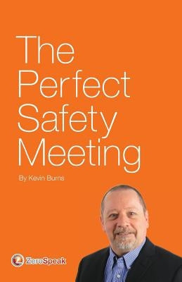 The Perfect Safety Meeting by Burns, Patricia