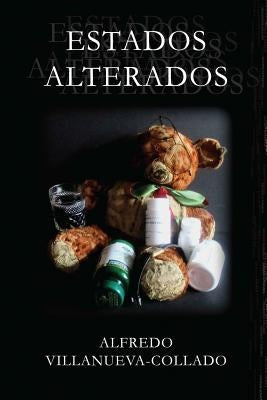 Estados alterados by Villanueva-Collado, Alfredo