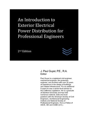 An Introduction to Exterior Electrical Power Distribution for Professional Engineers by Guyer, J. Paul