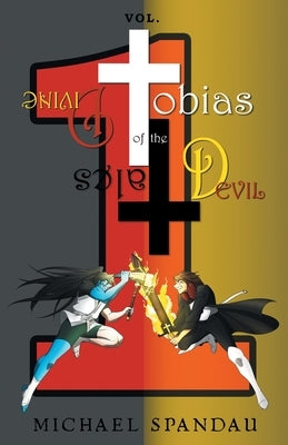 Tobias: Tales of the Divine Devil Volume 1 by Spandau, Michael