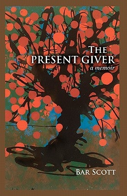 The Present Giver by Scott, Bar