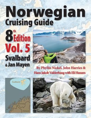 Norwegian Cruising Guide 8th Edition Vol 5 by Nickel, Phyllis L.