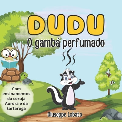 Dudu o gambá perfumado by Lobato, Giuseppe