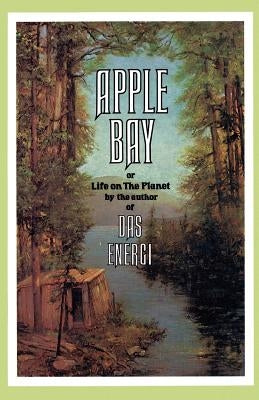 Apple Bay: Or Life on the Planet by Williams, Paul